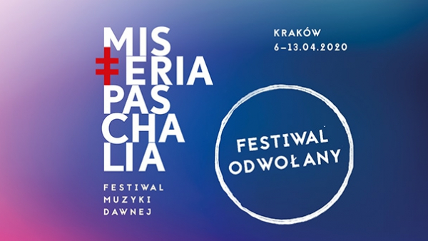 Festiwal Misteria Paschalia odwołany