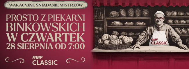 Śniadanie Mistrzów z RMF Classic w Piekarni Binkowskich