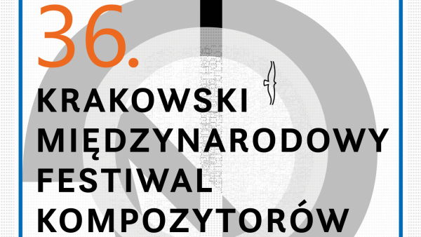 36. Krakowski Międzynarodowy Festiwal Kompozytorów