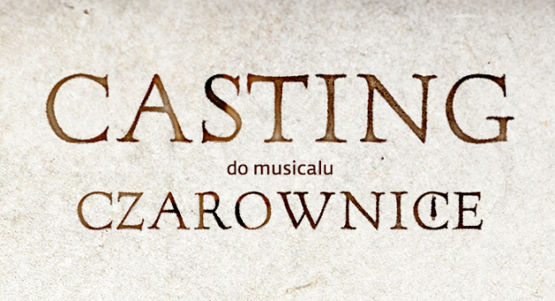Krakowski Teatr VARIETE ogłasza casting do musicalu „Czarownice”!