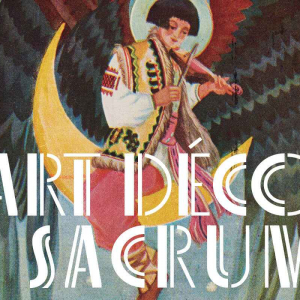 Art Déco i Sacrum. Sztuka dekoracyjna dwudziestolecia międzywojennego
