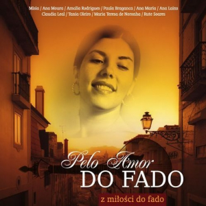 Pelo Amor Do Fado - z miłości do fado