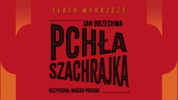 „Pchła Szachrajka” na deskach Teatru Wybrzeże