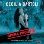 Cecilia Bartoli: „Opera Proibita”