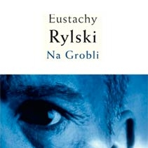 "Na Grobli" - nowa powieść Rylskiego