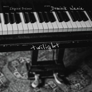 Zbigniew Preisner/ Domink Wania "Twilight"