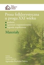 Współczesna proza folklorystyczna wiele mówi o nas