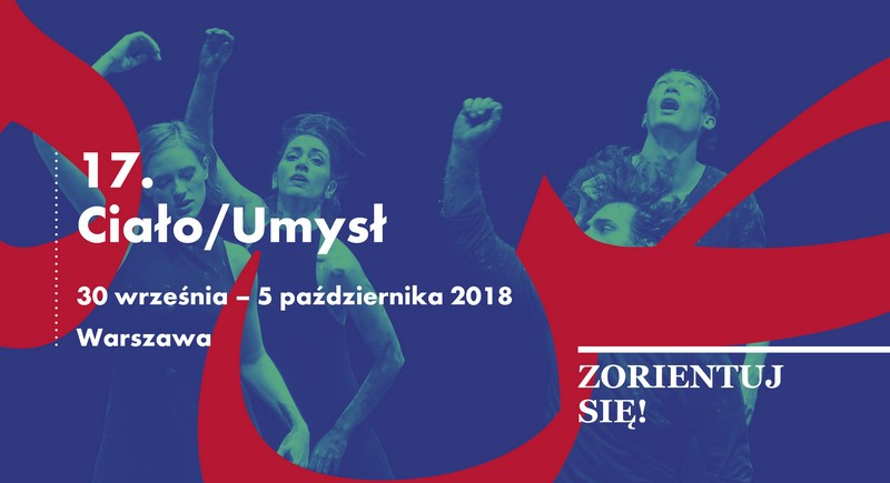 17. Międzynarodowy Festiwal Sztuki Tańca i Performansu "Ciało/Umysł" - od 30 września