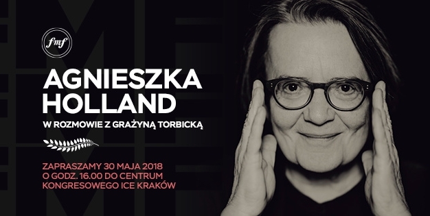 11. FMF: Agnieszka Holland w rozmowie z Grażyną Torbicką! O filmie, muzyce, życiu, a także o planach na przyszłość