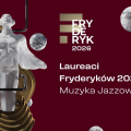 Wręczono jazzowe Fryderyki 2026