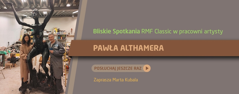 Bliskie Spotkania z Pawłem Althamerem - posłuchaj jeszcze raz!