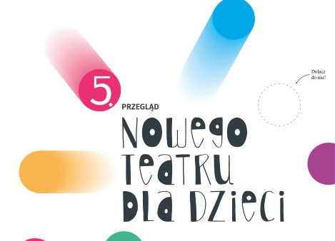 5. Przegląd Nowego Teatru dla Dzieci – od 1 czerwca we Wrocławiu