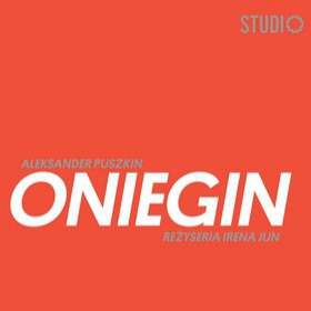 Irena Jun reżyseruje "Oniegina" w Teatrze Studio
