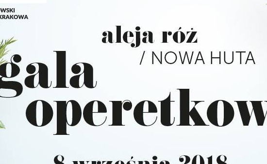 Gala operetkowa w Alei Róż, sercu Nowej Huty, w sobotę