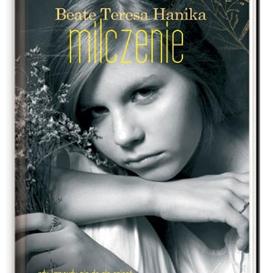 "Milczenie" - Beate Teresa Hanika