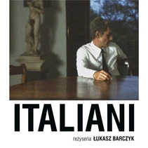 "Italiani" Łukasza Barczyka już w kinach