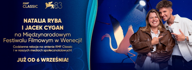 Natalia Ryba i Jacek Cygan na 83. Międzynarodowym Festiwalu Filmowym w Wenecji!