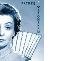 "Patrzę i wspominam" Niny Andrycz