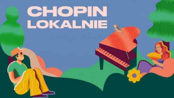 CHOPIN LOKALNIE - 30 wakacyjnych koncertów chopinowskich