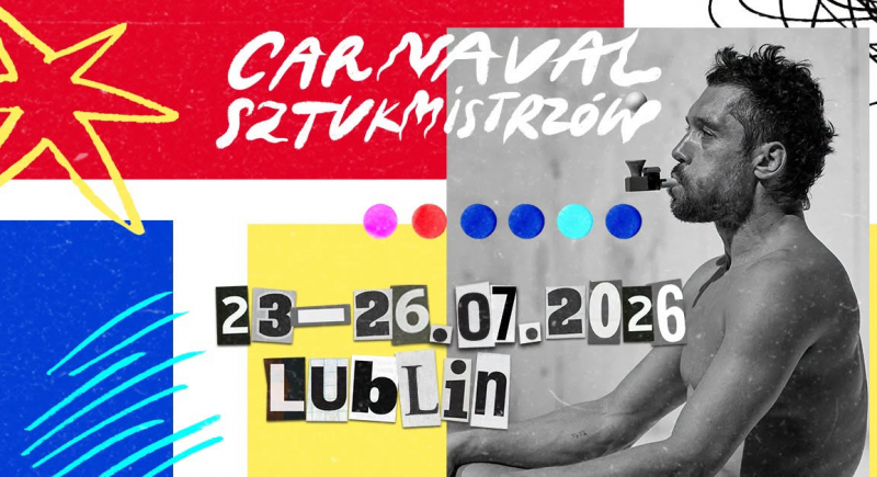 W Lublinie rozpoczął się Carnaval Sztukmistrzów – festiwal nowego cyrku