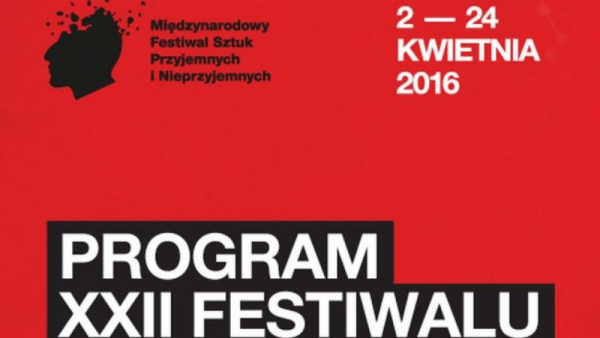 Rozpoczyna się 22. Festiwal Sztuk Przyjemnych i Nieprzyjemnych