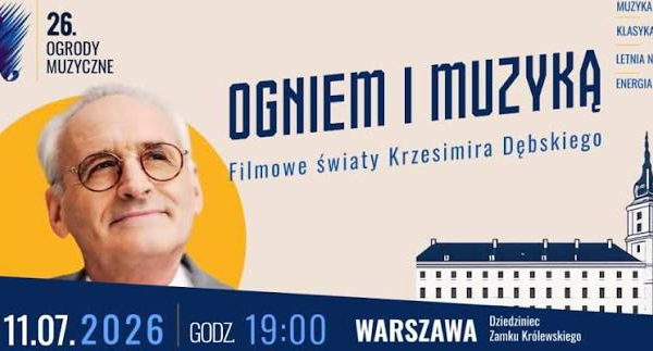 „Ogniem i Muzyką – filmowe światy Krzesimira Dębskiego”