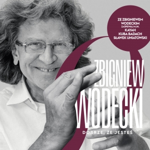Niedokończona ostatnia płyta Zbigniewa Wodeckiego!