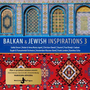 BALKAN & JEWISH INSPIRATIONS 3 