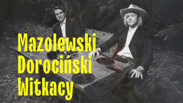 Marcin Dorociński nagrał płytę z Wojtkiem Mazolewskim. Wzięli na warsztat twórczość Witkacego