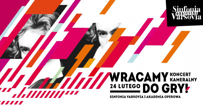 Koncert kameralny Sinfonii Varsovii "Wracamy do gry!" - 24 lutego