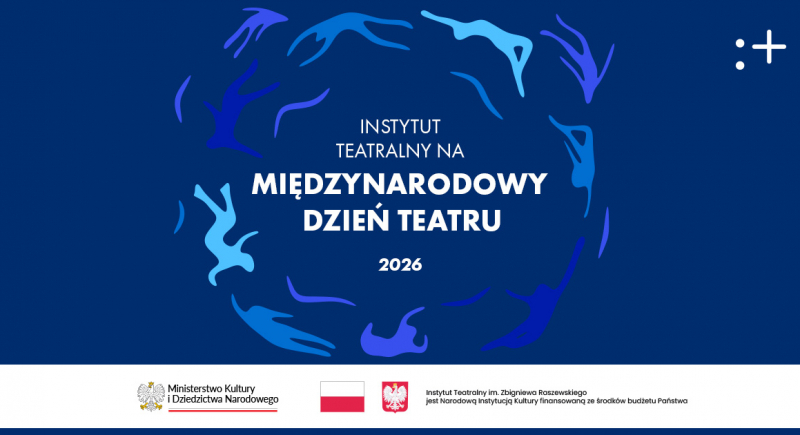Międzynarodowy Dzień Teatru 2026: teatr pokoju jest o kruchości