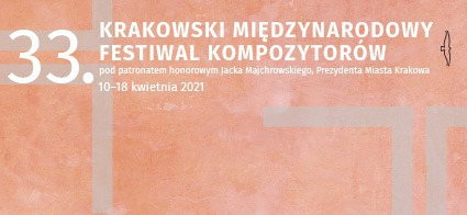 33. Krakowski Międzynarodowy Festiwal Kompozytorów
