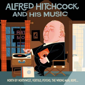 "Alfred Hitchcock & His Music"