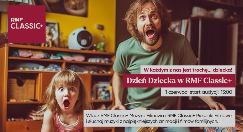 W każdym z nas jest trochę… dziecka! RMF Classic+ zaprasza do świętowania Dnia Dziecka 