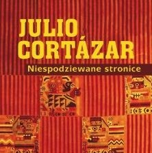 Julio Cortazar - "Niespodziewane stronice"