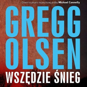 Gregg Olsen - "Wszędzie śnieg"