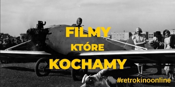 „Filmy, które kochamy” – rusza retrokino online!