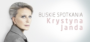 Bliskie Spotkania z Krystyną Jandą