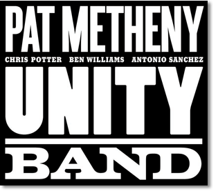 Pat Metheny - "Unity Band"