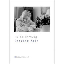 "Gorzkie żale" - nowy tomik Julii Hartwig