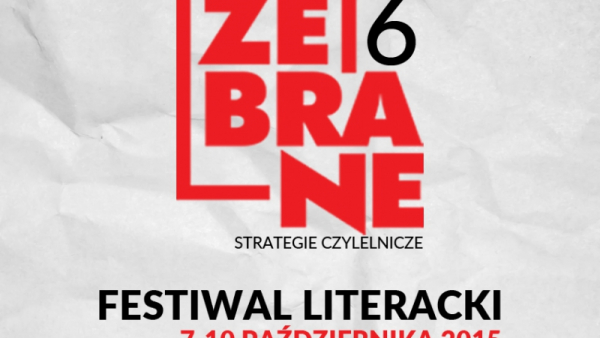 Rusza 6. Festiwal Literacki "Zebrane"  