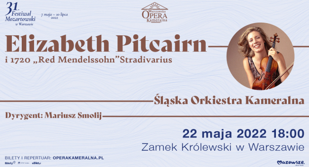 Elizabeth Pitcairn i Śląska Opera Kameralna - Koncert na Zamku Królewskim w ramach 31. Festiwalu Mozartowskiego w Warszawie