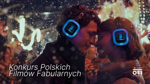Poznaliśmy nominacje w Konkursie Polskich Filmów Fabularnych na Mastercard OFF CAMERA 2025