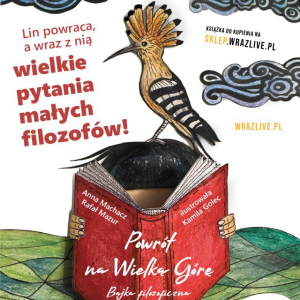 „Powrót na Wielką Górę. Bajka filozoficzna” 