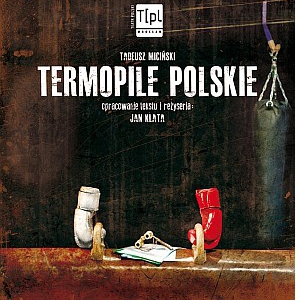 "Termopile polskie" w reż. Jana Klaty w Teatrze Polskim