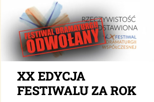 Odwołany tegoroczny Festiwal Dramaturgii Współczesnej "Rzeczywistość Przedstawiona"