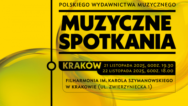 Muzyczne spotkania. Polskie Wydawnictwo Muzyczne zaprasza do wspólnego świętowania w Krakowie!