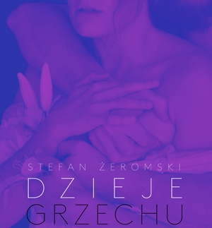 "Dzieje grzechu" w teatrze z okazji rocznicy urodzin Żeromskiego