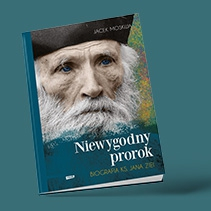 Niewygodny prorok. Biografia ks. Jana Ziei