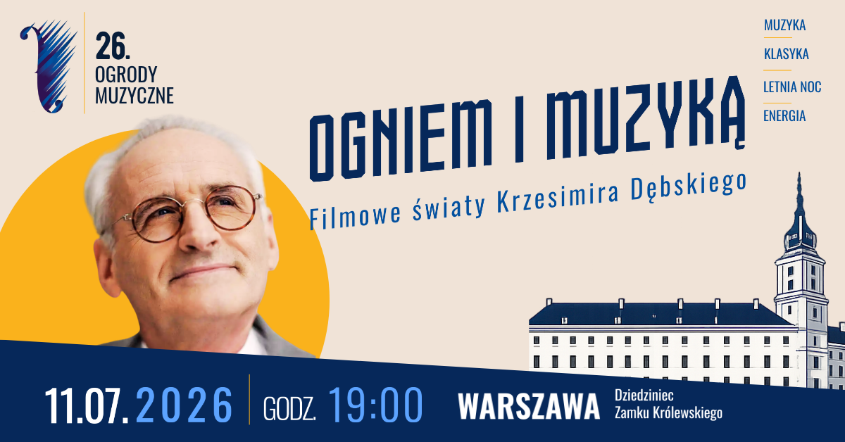 „Ogniem i Muzyką – filmowe światy Krzesimira Dębskiego”